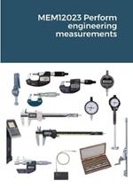 MEM12023 Perform engineering measurements