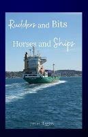 Rudders and Bits Horses and Ships - James Riggins - cover