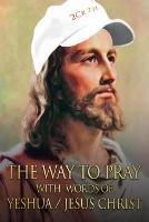 The Way to Pray With Words of Yeshua / Jesus Christ - Ardeci Cardoso - cover