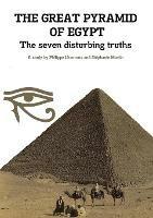 THE GREAT PYRAMID OF EGYPT - The seven disturbing truths - Philippe Lheureux - cover
