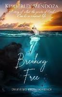 Breaking Free - Kimberley Mendoza - cover