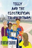 Tilly And The Electrifying Thunderstorm - Brittany Crawford - cover
