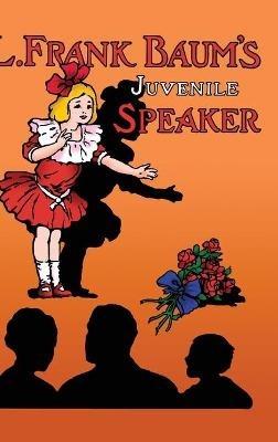 L. Frank Baum's Juvenile Speaker (hardcover) - L Frank Baum - cover