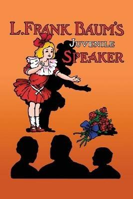 L. Frank Baum's Juvenile Speaker (paperback) - L Frank Baum - cover