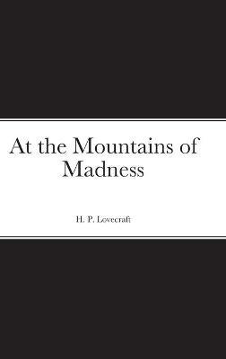 At the Mountains of Madness - H P Lovecraft - cover
