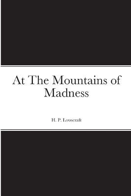 At The Mountains of Madness - H P Lovecraft - cover