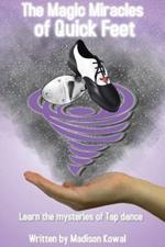 The Magic Miracles of Quick Feet
