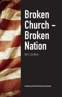 Broken Church - Broken Nation - Michael Cordner - cover