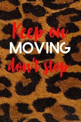 Keep on Moving don't stop Planner - Chynine Richardson - cover