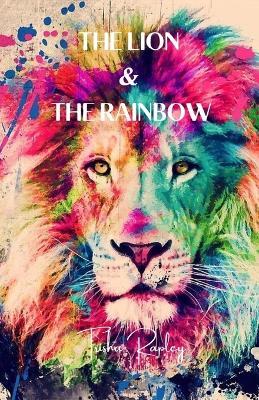 The Lion & The Rainbow - Patricia Rapley - cover