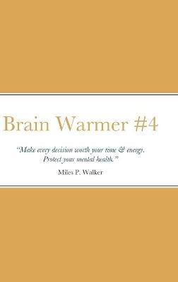 Brain Warmer #4 - Miles Walker - cover