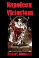 Napoleon Victorious - Robert Blumetti - cover