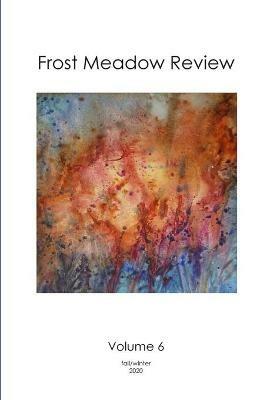 Frost Meadow Review Volume 6 - cover