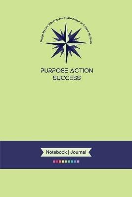 2-in-1 MBS PURPOSE-ACTION-SUCCESS (PAS) Notebook & Journal 6x9 Notebook Journal Light Green Cover): 6 X 9 Lined, Dated & Numbered Pages (Notebook-Journal) (MBS Light Green Cover) - Marie-Berdine Steyn - cover