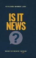 Is it News?: Writing press releases that really work - Peter Labrow,Robert Clarke - cover
