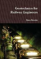 Geotechnics for Railway Engineers - Dave Brooks - cover