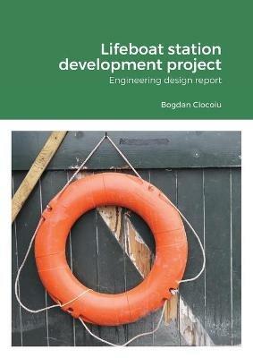 Lifeboat station development project: Engineering design report - Bogdan Ciocoiu - cover
