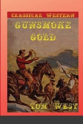 Gunsmoke Gold - Tom West - cover