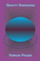 Gravity Darkening - Vernon Frazer - cover