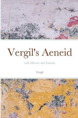 Vergil's Aeneid: with Macrons and Scansion - Vergil - cover