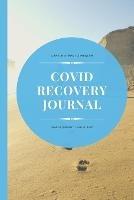 Covid recovery journal: Gentle steps back to health