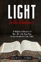 Light in the Darkness: A Mighty Influence of Rev. Dr. Cin Sian Pau in the Southern Chin Hills - Thang Deih Lian (Davidlianno) - cover