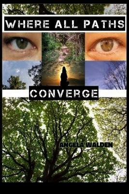 Where All Paths Converge - Angela Walden - cover