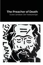 The Preacher of Death: Gustav Landauer: Der Todesprediger