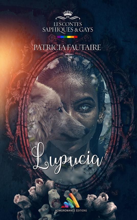 Lupucia | Livre lesbien, roman lesbien - Patricia Fautaire,Homoromance Éditions - ebook