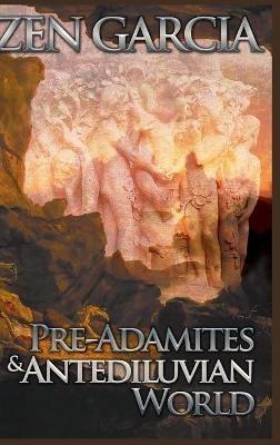Pre-Adamites and Antediluvian World - Zen Garcia - cover
