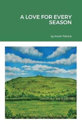 A Love for Every Season - Kevin Patrick - cover