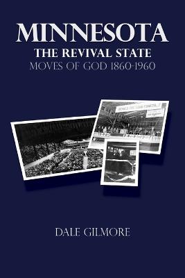 Minnesota: the Revival State - Dale Gilmore - cover