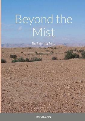 Beyond the Mist: The Return of Perez - David Napier - cover