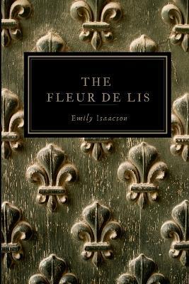 The Fleur-de-lis - Emily Isaacson - cover