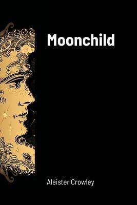 Moonchild - Aleister Crowley - cover