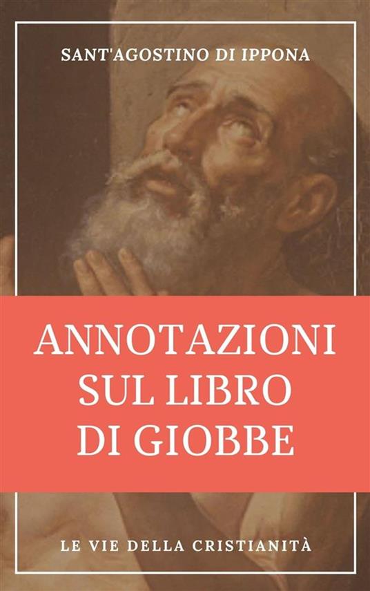Annotazioni sul libro di Giobbe - Sant'Agostino di Ippona - ebook