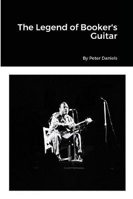 The Legend of Booker's Guitar - Peter Daniels - cover