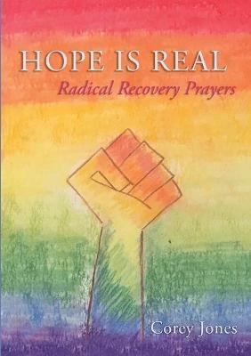 Hope Is Real: Radical Recovery Prayers - Corey Jones - cover