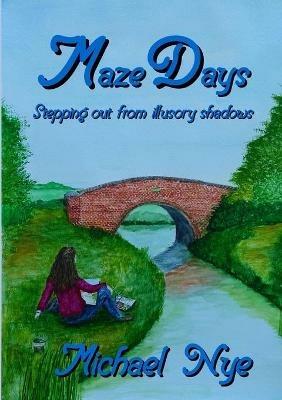 Maze Days - Michael Nye - cover