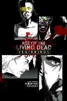 Age of the Living Dead: Beginnings - Simon Phillips - cover