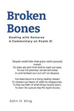 Broken Bones: Dealing with Remorse