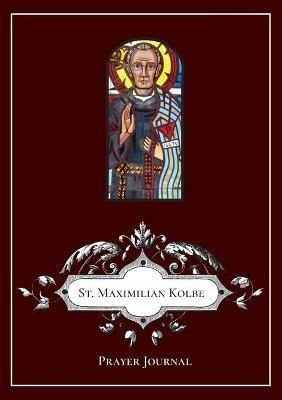 St Maximilian Kolbe Prayer Journal - cover