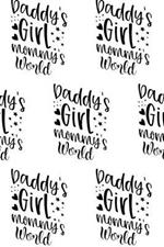 Daddy's Girl, Mommy's World Composition Notebook - Small Ruled Notebook - 6x9 Lined Notebook (Softcover Journal / Notebook / Diary)