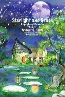 Starlight and Grace: Singing Forest Chronicles Book II - Bridget S Howe - cover