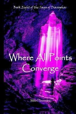 Where All Points Converge - Mike Hoornstra - cover