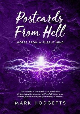 Postcards from Hell: Notes from a purple mind - Mark Hodgetts - cover
