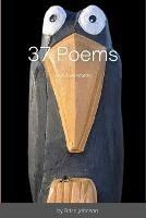 37 Poems: (and a poemette)