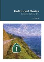 Unfinished Stories - California Highway One