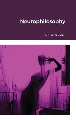 Neurophilosophy - Frank Burak - cover