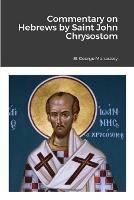 Commentary on Hebrews by St John Chrysostom